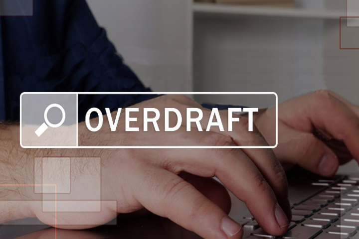 Looking for an overdraft?